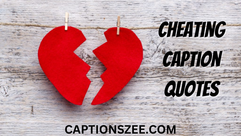Cheating Caption Quotes