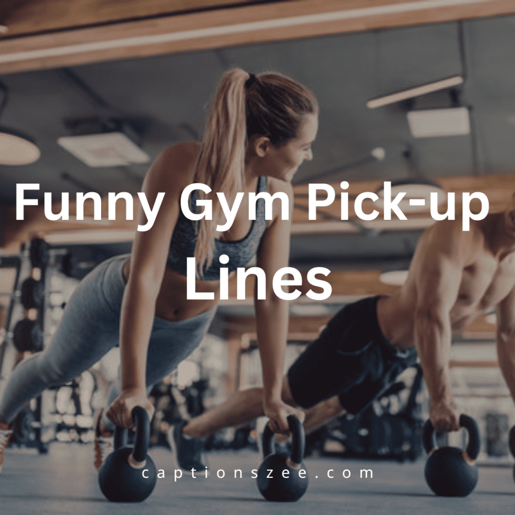 Funny Gym Pick-Up Lines