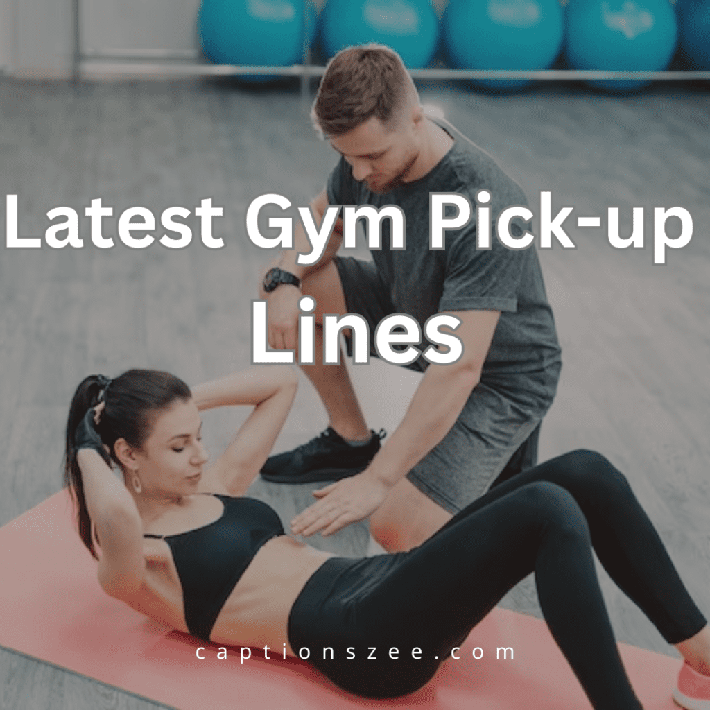 Latest Gym Pick-up Lines