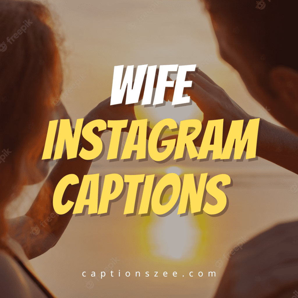 Best Wife captions
