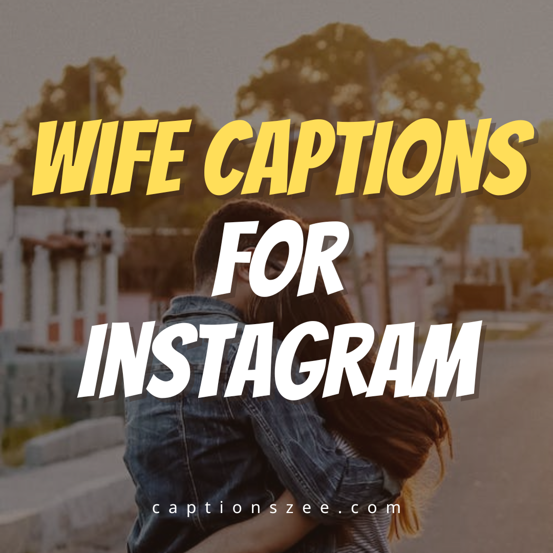 Wife captions