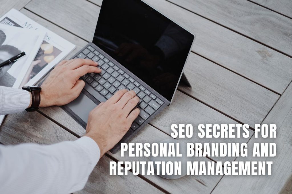 SEO for Personal Branding and Online Reputation Management